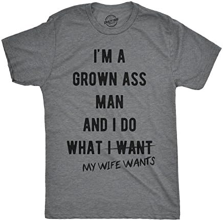 גברים אני אדם מבוגר אני עושה מה אשתי רוצה מצחיק חולצה נישואים סרקסטי טי