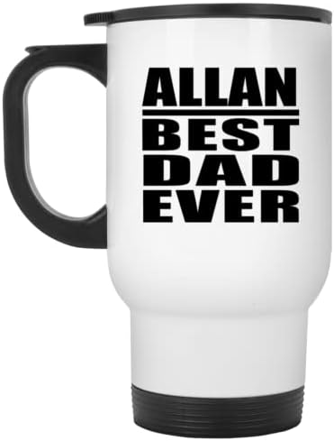 מעצב את Allan Allan Best Add אי פעם, ספל נסיעות לבן 14oz כוס מבודד מפלדת אל חלד, מתנות ליום הולדת יום הולדת חג המולד חג המולד אבות יום